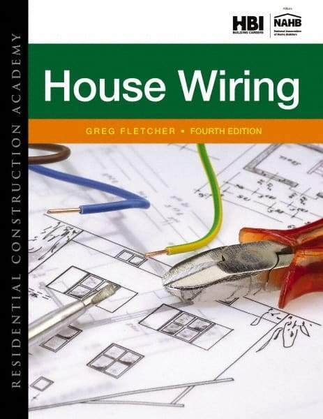DELMAR CENGAGE Learning - Residential Construction Academy: House Wiring Publication, 4th Edition - by Fletcher, Delmar/Cengage Learning - Exact Tool & Supply