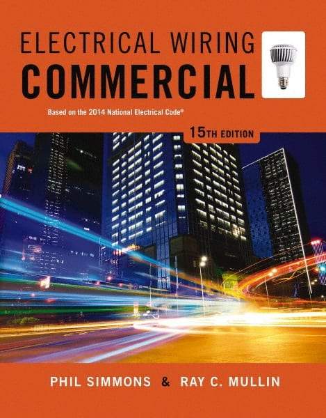 DELMAR CENGAGE Learning - Electrical Wiring Commercial Publication, 15th Edition - by Simmons/Mullin, Delmar/Cengage Learning, 2014 - Exact Tool & Supply