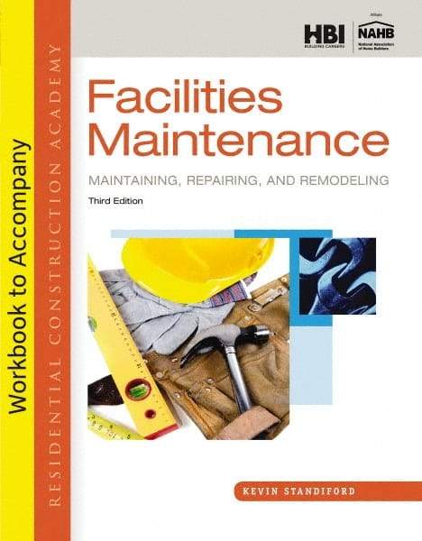 DELMAR CENGAGE Learning - Workbook for Residential Construction Academy: Facilities Maintenance: Maintaining, Repairing, and Remodeling Publication, 3rd Edition - by Standiford, Delmar/Cengage Learning, 2013 - Exact Tool & Supply