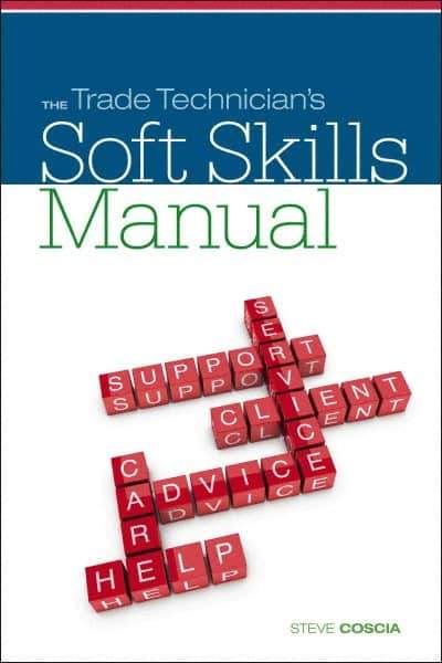 DELMAR CENGAGE Learning - The Trade Technician's Soft Skills Manual Publication, 1st Edition - by Coscia, Delmar/Cengage Learning, 2011 - Exact Tool & Supply