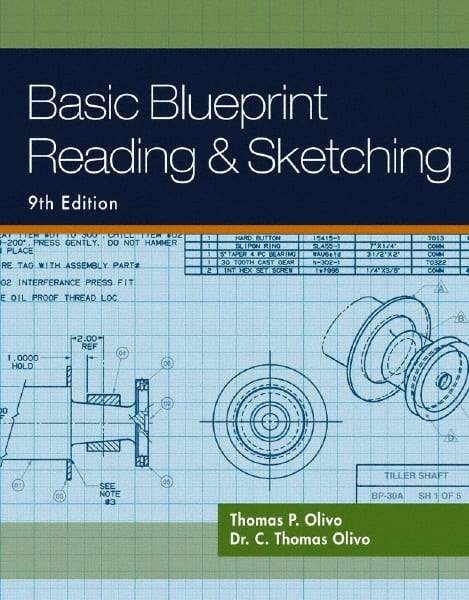 DELMAR CENGAGE Learning - Basic Blueprint Reading and Sketching, 9th Edition - Blueprint Reading Reference, 320 Pages, Delmar/Cengage Learning, 2010 - Exact Tool & Supply