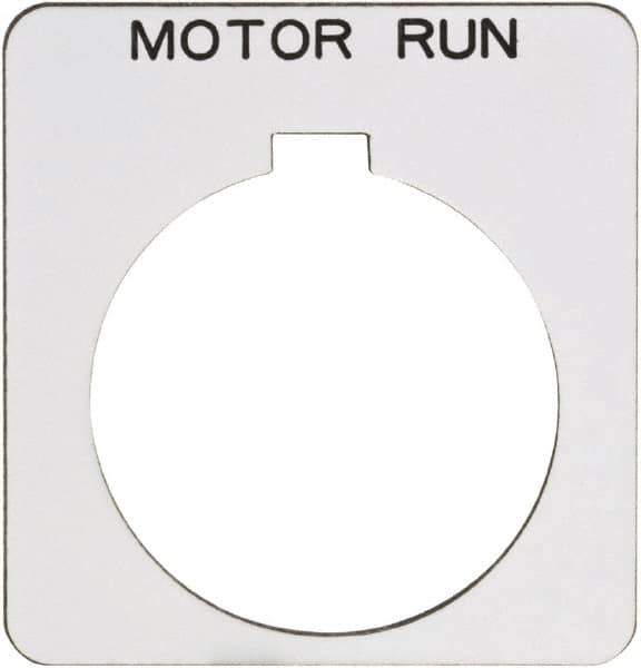 Schneider Electric - Square, Plastic Legend Plate - Motor Run - White Background, Black Letters, 1.22 Inch Hole Diameter, 1-3/4 Inch Square - Exact Tool & Supply
