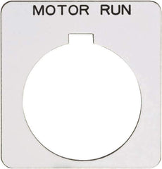 Schneider Electric - Square, Plastic Legend Plate - Motor Run - White Background, Black Letters, 1.22 Inch Hole Diameter, 1-3/4 Inch Square - Exact Tool & Supply