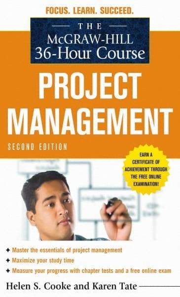 McGraw-Hill - MCGRAW-HILL 36-HOUR PROJECT MANAGEMENT COURSE Handbook, 2nd Edition - by Helen S. Cooke & Karen Tate, McGraw-Hill, 2010 - Exact Tool & Supply