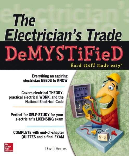 McGraw-Hill - ELECTRICIANS TRADE DEMYSTIFIED Handbook, 1st Edition - by David Herres, McGraw-Hill, 2013 - Exact Tool & Supply