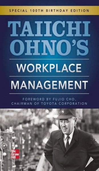 McGraw-Hill - TAIICHI OHNOS WORKPLACE MANAGEMENT Handbook, 1st Edition - by Taiichi Ohno, McGraw-Hill, 2012 - Exact Tool & Supply