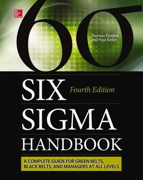 McGraw-Hill - SIX SIGMA HANDBOOK - by Paul Keller & Thomas Pyzdek, McGraw-Hill, 2014 - Exact Tool & Supply