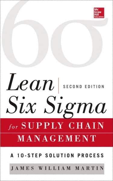 McGraw-Hill - LEAN SIX SIGMA FOR SUPPLY CHAIN MANAGEMENT Handbook, 2nd Edition - by James Martin, McGraw-Hill, 2014 - Exact Tool & Supply