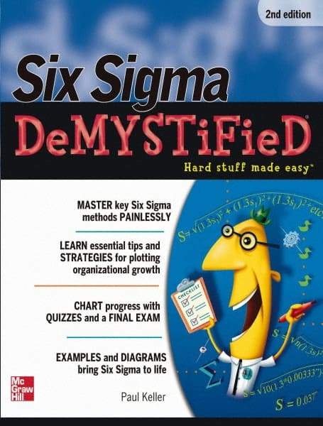 McGraw-Hill - SIX SIGMA DEMYSTIFIED Handbook, 2nd Edition - by Paul Keller, McGraw-Hill, 2011 - Exact Tool & Supply