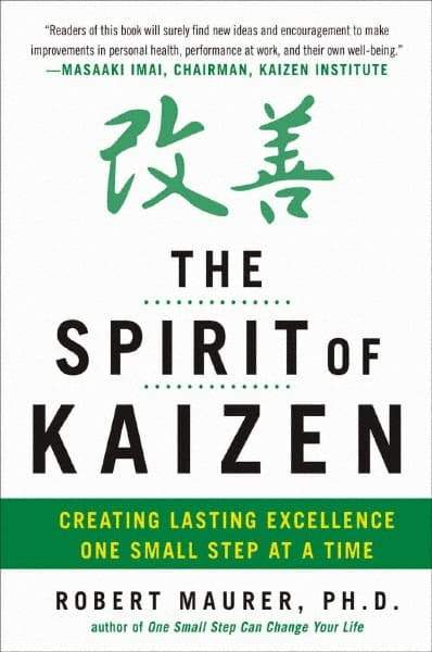 McGraw-Hill - SPIRIT OF KAIZEN Handbook, 1st Edition - by Bob Maurer, Robert Maurer & Leigh Ann Hirschman, McGraw-Hill, 2012 - Exact Tool & Supply