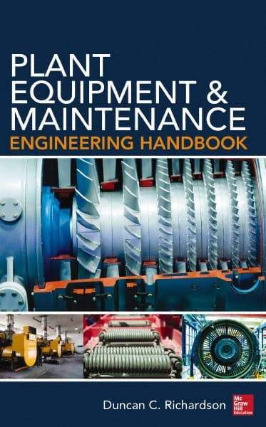 McGraw-Hill - PLANT EQUIPMENT AND MAINTENANCE ENGINEERING HANDBOOK - by Duncan Richardson, McGraw-Hill, 2014 - Exact Tool & Supply