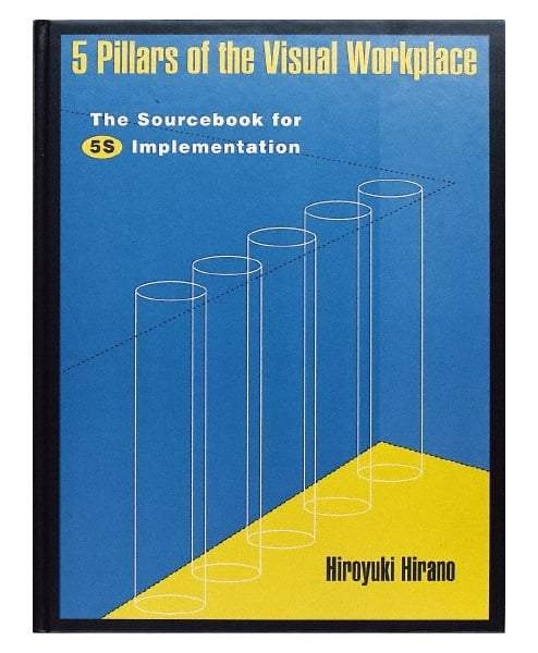 Made in USA - 5 Pillars of the Visual Workplace: The Sourcebook for 5S Implementation Publication, 1st Edition - by Hiroyuki Hirano, 1995 - Exact Tool & Supply