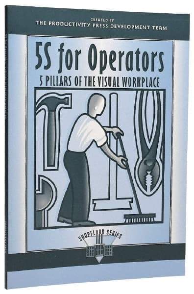 Made in USA - 5S for Operators: 5 Pillars of the Visual Workplace Publication, 1st Edition - by The Productivity Press Development Team, 1996 - Exact Tool & Supply