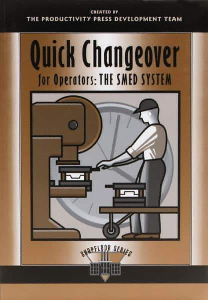 Made in USA - Quick Changeover for Operators: The SMED System Publication, 1st Edition - by The Productivity Press Development Team, 1996 - Exact Tool & Supply