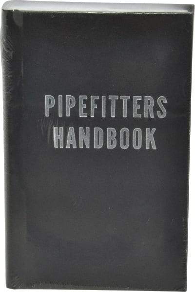 Industrial Press - Pipefitters Handbook Publication, 3rd Edition - by Forrest R. Lindsey, Industrial Press, 1967 - Exact Tool & Supply