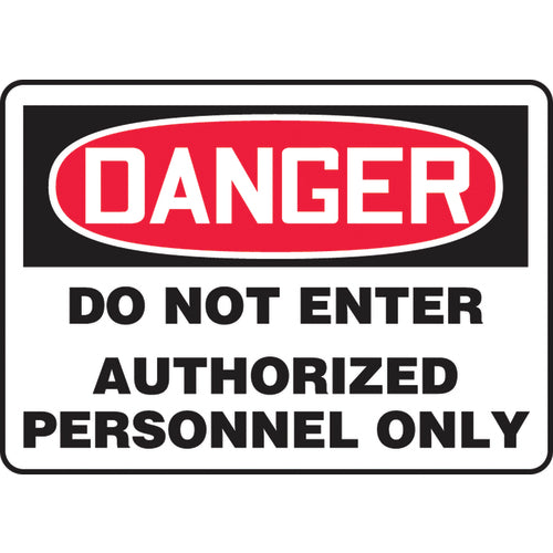 Sign, Danger Do Not Enter Authorized Personnel Only, 7″ × 10″, Plastic - Exact Tool & Supply