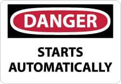 NMC - "Danger - Starts Automatically", 7" Long x 10" Wide, Rigid Plastic Safety Sign - Rectangle, 0.05" Thick, Use for Accident Prevention - Exact Tool & Supply