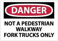NMC - "Danger - Not A Pedestrian Walkway - Fork Trucks Only", 10" Long x 14" Wide, Rigid Plastic Safety Sign - Rectangle, 0.05" Thick, Use for Accident Prevention - Exact Tool & Supply