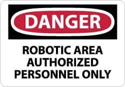 NMC - "Danger - Robotic Area - Authorized Personnel Only", 10" Long x 14" Wide, Rigid Plastic Safety Sign - Rectangle, 0.05" Thick, Use for Security & Admittance - Exact Tool & Supply
