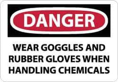 NMC - "Danger - Wear Goggles and Rubber Gloves When Handling Chemicals", 10" Long x 14" Wide, Rigid Plastic Safety Sign - Rectangle, 0.05" Thick, Use for Accident Prevention - Exact Tool & Supply