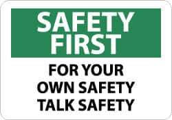 NMC - "Safety First - For Your - Own Safety - Talk Safety", 10" Long x 14" Wide, Aluminum Safety Sign - Rectangle, 0.04" Thick, Use for Accident Prevention - Exact Tool & Supply