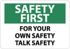 NMC - "Safety First - For Your - Own Safety - Talk Safety", 10" Long x 14" Wide, Aluminum Safety Sign - Rectangle, 0.04" Thick, Use for Accident Prevention - Exact Tool & Supply