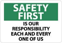 NMC - "Safety First Is Our Responsibility - Each and Every One of Us", 10" Long x 14" Wide, Pressure-Sensitive Vinyl Safety Sign - Rectangle, 0.004" Thick, Use for Accident Prevention - Exact Tool & Supply