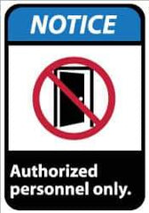 NMC - "Notice - Authorized Personnel Only", 14" Long x 10" Wide, Pressure-Sensitive Vinyl Safety Sign - Rectangle, 0.004" Thick, Use for Security & Admittance - Exact Tool & Supply