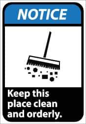 NMC - "Notice - Keep This Place Clean and Orderly", 14" Long x 10" Wide, Pressure-Sensitive Vinyl Safety Sign - Rectangle, 0.004" Thick, Use for Security & Admittance - Exact Tool & Supply