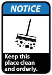 NMC - "Notice - Keep This Place Clean and Orderly", 14" Long x 10" Wide, Pressure-Sensitive Vinyl Safety Sign - Rectangle, 0.004" Thick, Use for Security & Admittance - Exact Tool & Supply