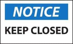 NMC - Security & Admittance Label, Header: NOTICE - Legend: Notice - Keep Closed, English, Black, Blue & White, 5" Long x 3" High, Sign Muscle Finish - Exact Tool & Supply