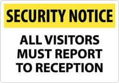 NMC - "Security Notice - All Visitors Must Report to Reception", 14" Long x 20" Wide, Aluminum Safety Sign - Rectangle, 0.04" Thick, Use for Security & Admittance - Exact Tool & Supply