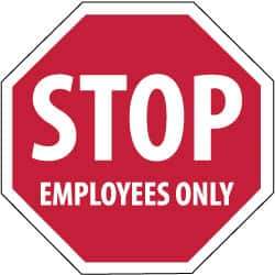 NMC - "Stop - Employees Only", 12" Wide x 12" High, Plastic Stop & Yield Signs - 0.05" Thick, White on Red, Octagon, Wall Mount - Exact Tool & Supply