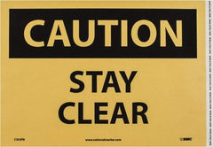 NMC - "Caution - Stay Clear", 10" Long x 14" Wide, Pressure-Sensitive Vinyl Safety Sign - Rectangle, 0.004" Thick, Use for Accident Prevention - Exact Tool & Supply