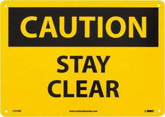 NMC - "Caution - Stay Clear", 10" Long x 14" Wide, Rigid Plastic Safety Sign - Rectangle, 0.05" Thick, Use for Accident Prevention - Exact Tool & Supply