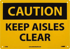 NMC - "Caution - Keep Aisles Clear", 10" Long x 14" Wide, Rigid Plastic Safety Sign - Rectangle, 0.05" Thick, Use for Accident Prevention - Exact Tool & Supply
