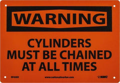 NMC - "Warning - Cylinders Must Be Chained at All Times", 7" Long x 10" Wide, Rigid Plastic Safety Sign - Rectangle, 0.05" Thick, Use for Accident Prevention - Exact Tool & Supply