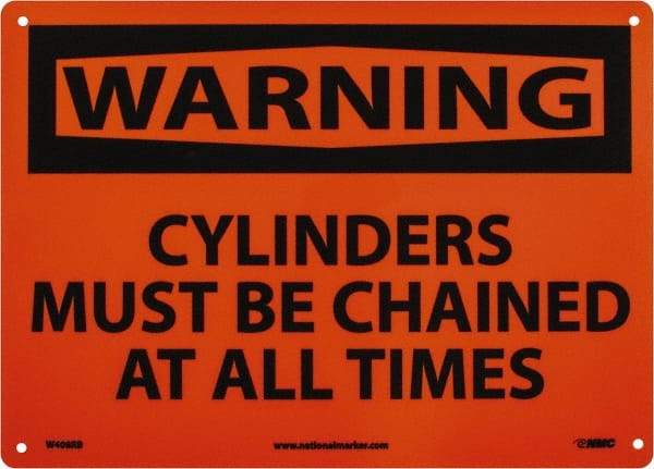 NMC - "Warning - Cylinders Must Be Chained at All Times", 10" Long x 14" Wide, Rigid Plastic Safety Sign - Rectangle, 0.05" Thick, Use for Accident Prevention - Exact Tool & Supply