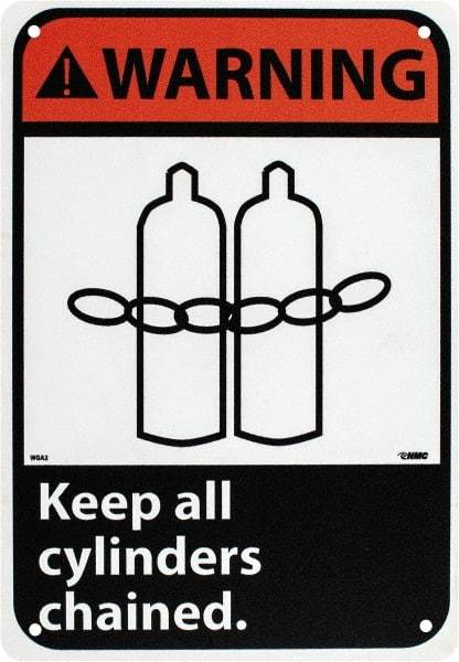 NMC - "Warning - Keep All Cylinders Chained", 10" Long x 7" Wide, Rigid Plastic Safety Sign - Rectangle, 0.05" Thick, Use for Accident Prevention - Exact Tool & Supply