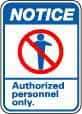 NMC - "Notice - Authorized Personnel Only", 14" Long x 10" Wide, Pressure-Sensitive Vinyl Safety Sign - Rectangle, 0.004" Thick, Use for Security & Admittance - Exact Tool & Supply
