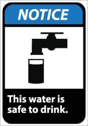 NMC - "Notice - This Water Is Safe to Drink", 10" Long x 7" Wide, Rigid Plastic Safety Sign - Rectangle, 0.05" Thick, Use for Accident Prevention - Exact Tool & Supply