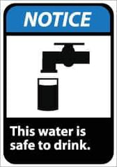 NMC - "Notice - This Water Is Safe to Drink", 10" Long x 7" Wide, Pressure-Sensitive Vinyl Safety Sign - Rectangle, 0.004" Thick, Use for Accident Prevention - Exact Tool & Supply
