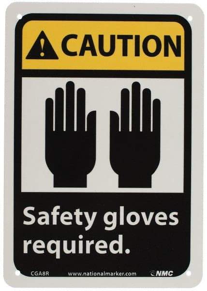 NMC - "Caution - Safety Gloves Required", 10" Long x 7" Wide, Rigid Plastic Safety Sign - Rectangle, 0.05" Thick, Use for Accident Prevention - Exact Tool & Supply