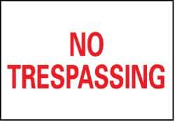 NMC - "No Trespassing", 7" Long x 10" Wide, Rigid Plastic Safety Sign - Rectangle, 0.05" Thick, Use for Security & Admittance - Exact Tool & Supply