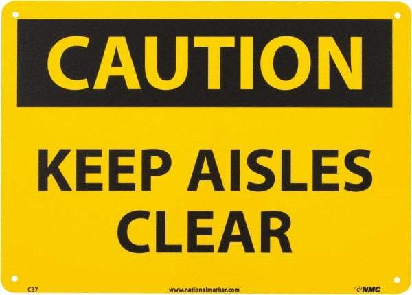 NMC - "Caution - Keep Aisles Clear", 10" Long x 14" Wide, Aluminum Safety Sign - Rectangle, 0.04" Thick, Use for Accident Prevention - Exact Tool & Supply