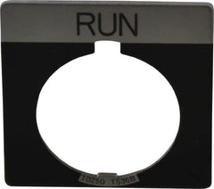 Eaton Cutler-Hammer - Square, Legend Plate - Run - Black Background, 30-1/2mm Hole Diameter - Exact Tool & Supply