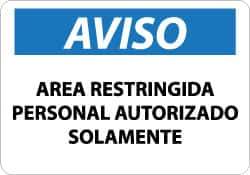 NMC - "Area Restringida - Personal Autorizado Solamente", 10" Long x 14" Wide, Aluminum Safety Sign - Rectangle, 0.04" Thick, Use for Security & Admittance - Exact Tool & Supply