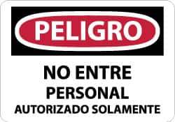 NMC - "Peligro - No Entre - Personal Autorizado Solamente", 10" Long x 14" Wide, Aluminum Safety Sign - Rectangle, 0.04" Thick, Use for Security & Admittance - Exact Tool & Supply