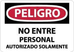 NMC - "Peligro - No Entre - Personal Autorizado Solamente", 10" Long x 14" Wide, Aluminum Safety Sign - Rectangle, 0.04" Thick, Use for Security & Admittance - Exact Tool & Supply