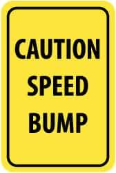 NMC - "Caution - Speed Bump", 12" Wide x 18" High, Aluminum Parking Lot Traffic Signs - 0.063" Thick, Black on Yellow, Rectangle, Post Mount - Exact Tool & Supply